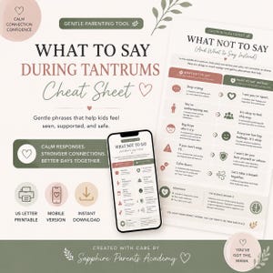 May include: A printable cheat sheet titled "What to Say During Tantrums" with a smartphone displaying the same information. The sheet offers gentle phrases for kids, calm responses, and stronger connections. The color scheme is primarily green and white.
