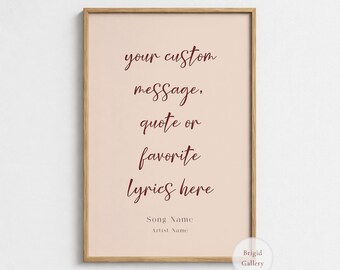 Personalized Quote Print, Favorite Song Lyrics Poster, Modern Script Wall Art, P-147