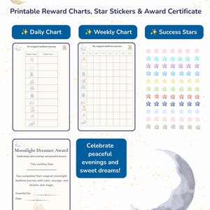 May include: Moonlight Bedtime Success Charts printable set featuring a daily chart, weekly chart, success stars, and an award certificate. The documents include text such as Moonlight Bedtime Success Charts, My magical bedtime journey, and Moonlight Dreamer Award.