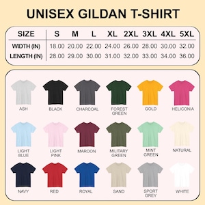 May include: A chart displaying a variety of Gildan unisex t-shirts in various colors, including ash, black, charcoal, forest green, gold, and heliconia. The chart also shows the width and length measurements in inches for sizes S through 5XL.