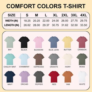 May include: A Comfort Colors t-shirt size chart displaying width and length in inches for sizes S through 4XL. Below, eighteen t-shirts are shown in various colors including bay, black, blossom, blue jean, butter, crimson, chalky mint, chambray, espresso, granite, ivory, moss, navy, orchid, pepper, red, yam, and white.