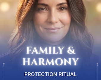 Familie & Harmonie Schutzritual | Spiritueller Schutz, Reinigung von Energie zu Hause, Harmonie im Haushalt, emotionale Stabilität
