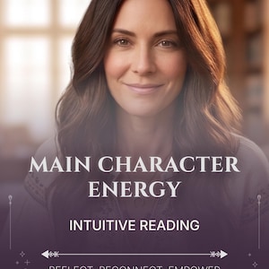 May include: A digital graphic featuring a person with long brown hair and the white text MAIN CHARACTER ENERGY, INTUITIVE READING, and REFLECT. RECONNECT. EMPOWER. The design includes a crescent moon, a sun, and decorative arrows on a purple background.