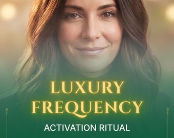 Luxus Frequenz Aktivierungs Ritual |  Wohlstandsausrichtung, Verkörperung des Überflusses, empfangende Erweiterung, Selbstwertschätzung und Wohlstandsenergie