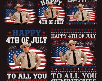 Happy 4th Of July To All You Sumbitches PNG Bundle,Retro Smokey And The Bandit Movie, Funny Patriotic Sheriff PNG, Classic Movie 4th of July
