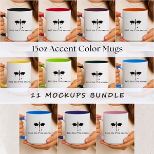 May include: A collection of eleven 15oz accent color mugs. Each mug is white with a different colored interior and handle. The mugs feature a black graphic and the text "Well the f*ck aware."