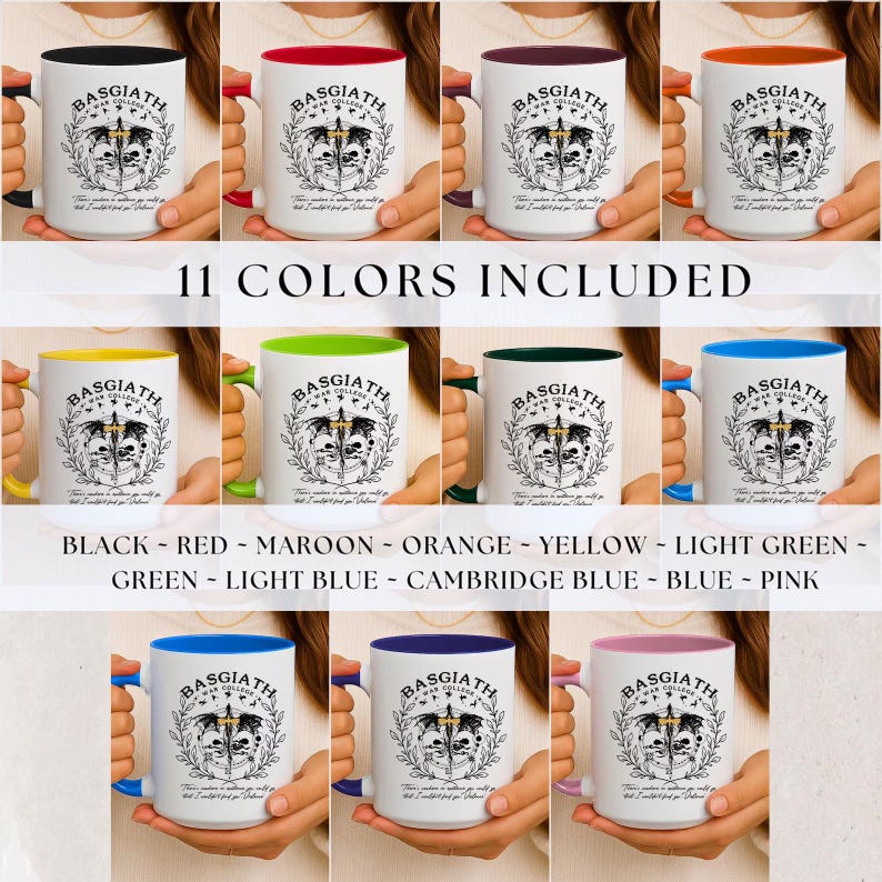 May include: A collection of eleven white ceramic mugs with different colored rims and handles. Each mug features the text "BASGIATH War College" and a crest design. Colors include black, red, maroon, orange, yellow, light green, green, light blue, Cambridge blue, blue, and pink.
