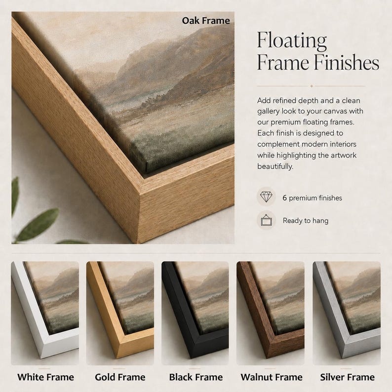 May include: A floating frame for canvas art, shown in an oak finish with a landscape print. The text reads Floating Frame Finishes, 6 premium finishes, and Ready to hang. Additional frame options include white, gold, black, walnut, and silver.