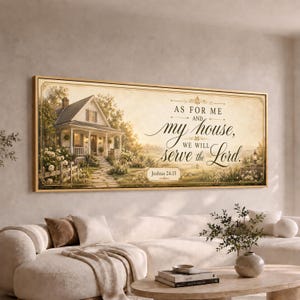May include: A rectangular wall art print in a gold frame featuring a country house with a stone path and garden. The text reads: AS FOR ME AND my house, WE WILL serve the Lord. Joshua 24:15. The scene is rendered in warm, sepia-toned colors.