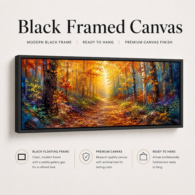 May include: A rectangular canvas print in a black frame featuring an autumn forest scene with vibrant orange, yellow, and red foliage along a path. The text reads Black Framed Canvas, Modern Black Frame, Ready to Hang, Premium Canvas Finish.