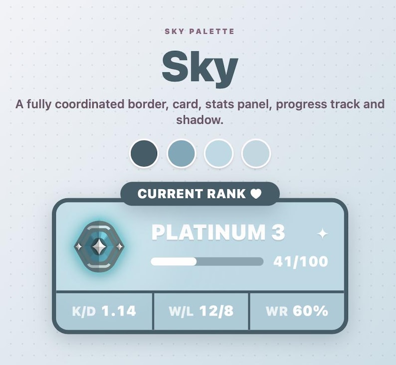 Peut inclure: Un &eacute;l&eacute;ment de design graphique num&eacute;rique intitul&eacute; Sky Palette pr&eacute;sentant un panneau de statistiques bleu clair avec le texte Platinum 3, une barre de progression &agrave; 41/100 et des mesures de performance K/D 1.14, W/L 12/8 et WR 60% affich&eacute;es.