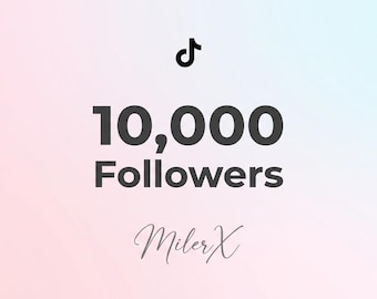 10.000 follower su TikTok con consegna rapida / Follower reali e attivi / Fai crescere il tuo account TikTok