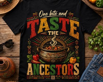 T-shirt One Bite And Taste The Ancestors, African Heritage Cooking T-shirt, vintage Tribal Pot Graphic Unisex-T-shirt, Bold Cultural Pride-top