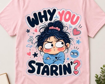 Waarom star je? T-shirt, grappig cadeau met humor, schattig grafisch T-shirt brutaal meisje, shirt met kawaii-stemming