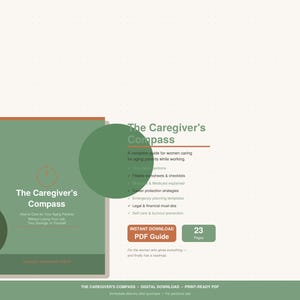 May include: A digital PDF guide titled "The Caregiver's Compass" with a green and orange cover. The guide provides information for women caring for aging parents while working. The guide is 23 pages and available for instant download.