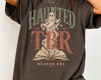 Haunted By My TBR Shirt, Bookish Spooky Season Graphic Tee, Funny Book Lover Gift, Autumn Cozy Bookworm Crewneck