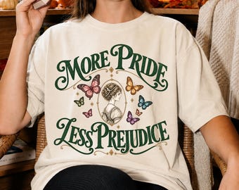 More Pride Less Prejudice Shirt, Jane Austen Bookish Graphic Tee, Classic Literature Aesthetic Book Lover Gift Crewneck
