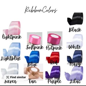 May include: A collection of satin ribbons in various colors, including light pink, soft pink, hot pink, light blue, blue, red, silver, tan, purple, lilac, black, white, and navy. The text "Ribbon Colors" is at the top.