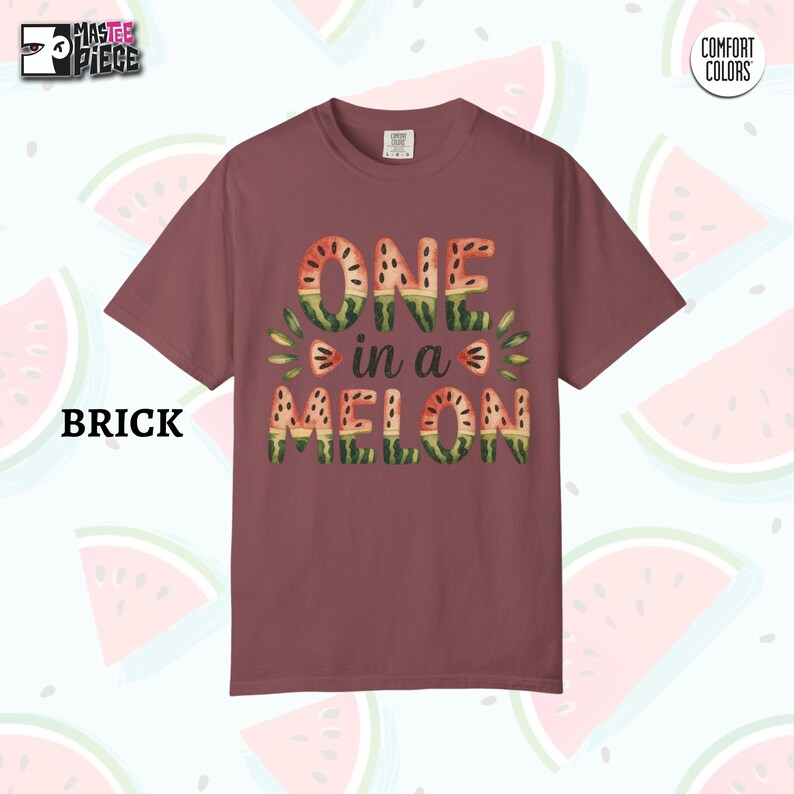 Brick Comfort Colors 1717 t-shirt with One in a Melon watermelon print on summer themed background