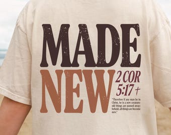 Made New Shirt, 2 Corinthians 5:17 Comfort Colors Tee, Christian Back Print T-Shirt, Bible Verse Streetwear