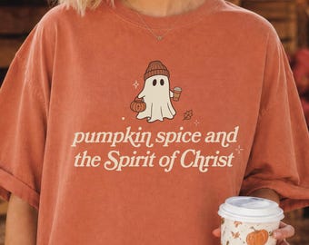 Christian Fall Shirt, Pumpkin Spice and the Spirit of Christ Tee, Cute Ghost Faith Shirt, Comfort Colors Christian T-Shirt
