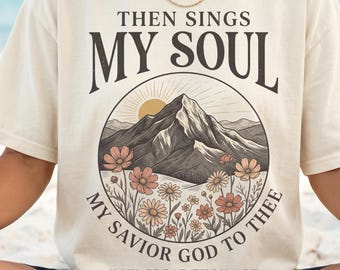 Tänk dig hur stor du är, psalm, sjunger sedan min själ, kristen skjorta för kvinnor, tröstfärger, gåva för dyrkan
