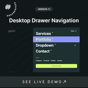 May include: A digital interface display for Squarespace version 7.1 showing a desktop drawer navigation menu. The dark-themed menu lists Services, Portfolio, Dropdown, and Contact with numbered labels, social media links, and a lime green Purchase Plugin button.