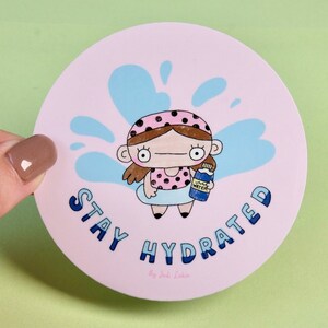 Stay Hydrated Sticker: Waterproof Vinyl Die Cut Sticker