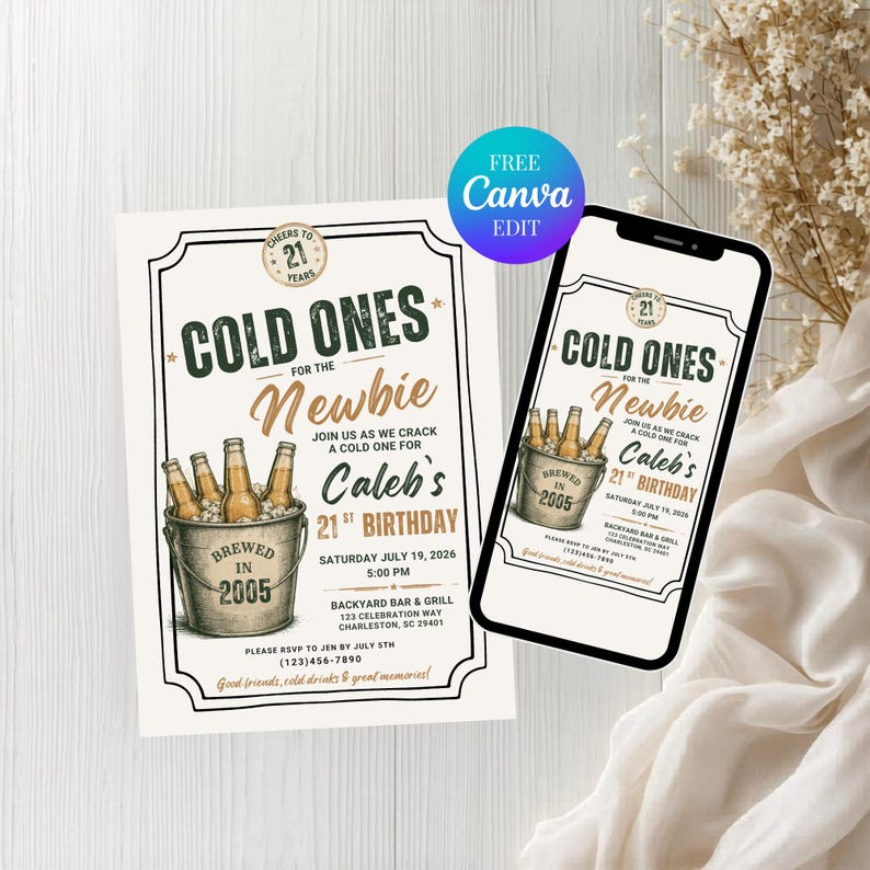 May include: A 21st birthday invitation template featuring a vintage-style illustration of a metal bucket filled with beer bottles. The text reads COLD ONES FOR THE NEWBIE, Caleb's 21ST BIRTHDAY, and includes event details, date, time, and location.