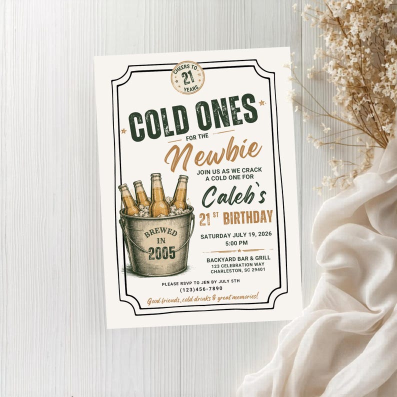 May include: A rectangular invitation card for a 21st birthday party featuring a metal bucket filled with beer bottles. The text reads COLD ONES FOR THE NEWBIE, Caleb's 21ST BIRTHDAY, Saturday July 19, 2026, 5:00 PM, and Backyard Bar & Grill details.