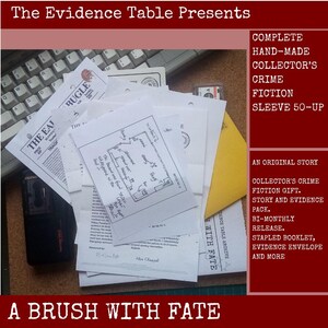 May include: A collection of crime fiction documents including a hand-drawn floor plan, The Eagle Bugle newspaper, and an evidence envelope. The set features a stapled booklet and various papers labeled The Evidence Table Presents A Brush With Fate.