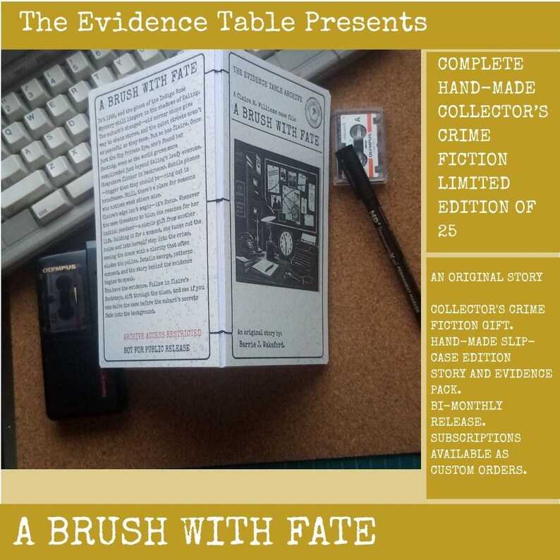 May include: A hand-made crime fiction story titled A Brush With Fate, featuring a white booklet with black text and a graphic illustration, a black pen, and a small cassette tape. The text includes The Evidence Table Presents and Archive Access Restricted.