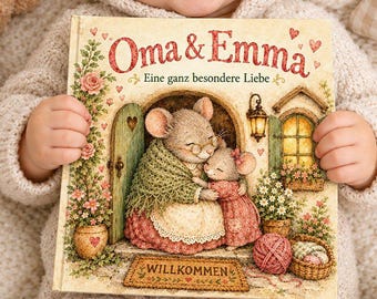 May include: A children's book titled Oma & Emma Eine ganz besondere Liebe featuring an illustration of two mice hugging in front of a house. The cover includes the text Willkommen on a doormat. Two circular badges state Buch auf Deutsch and 30 Seiten.