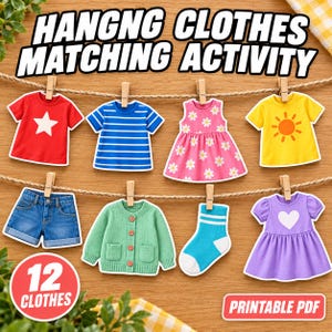 May include: A printable matching activity featuring the text HANGNG CLOTHES MATCHING ACTIVITY and 12 CLOTHES. The image displays paper cutouts of a red star shirt, blue striped shirt, pink daisy dress, yellow sun shirt, denim shorts, green cardigan, blue sock, and purple heart dress.