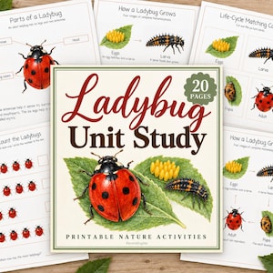 May include: A 20-page Ladybug Unit Study printable nature activity set featuring educational worksheets. The cover displays a red ladybug, yellow eggs, and a black larva on green leaves, with text including Parts of a Ladybug and Life-Cycle.