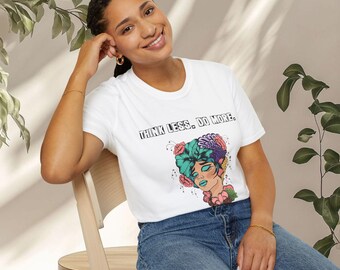 Think Less Do More floral woman illustration T-Shirt | Minimalist hands back print. Soft ring-spun cotton tee.