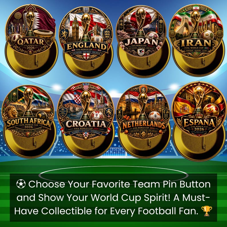 May include: A collection of eight circular pin buttons featuring FIFA World Cup themes for Qatar, England, Japan, Iran, South Africa, Croatia, Netherlands, and Espa&ntilde;a. Each gold-rimmed pin displays a national flag, a trophy, and country-specific landmarks.