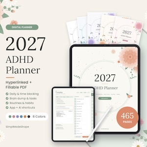May include: A 2027 ADHD digital planner displayed on two tablets, featuring a hyperlinked and fillable PDF with 465 pages. The interface includes daily time blocking, brain dump, task lists, routines, habits, and app shortcuts in six colors.