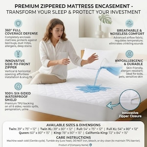 May include: A white premium zippered mattress encasement featuring a quilted top surface. The product provides 360-degree coverage, is waterproof with a TPU backing, and includes a side-to-front zipper. Text details sizes from Twin to California King.