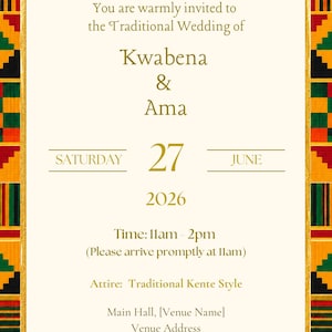 Könnte beinhalten: Eine Hochzeitseinladungskarte mit cremefarbenem Hintergrund und goldenem Text. Die Ränder zeigen ein farbenfrohes Kente-Muster in Rot, Gelb, Grün und Schwarz. Der Text lautet: K|A, You are warmly invited to the Traditional Wedding of Kwabena & Ama, Saturday 27 June 2026, Time: 11am - 2pm, Attire: Traditional Kente Style, Main Hall, [Venue Name], Venue Address, City, Postcode.