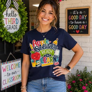 Apple-Solutely Ready to Learn Shirt, Back to School Teacher Shirt, Elementary School Welcome Tee, School Staff Shirt, Apple Teacher Graphic