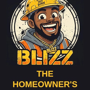 May include: A black poster featuring a cartoon illustration of a person wearing a yellow hard hat with the text BUILT NOT BORN. The text reads YO BLIZZ DO IT YOURSELF, BLIZZ, THE HOMEOWNER'S FIRST TOOLBOX, and BERNARD TREMAINE MINCEY SR.