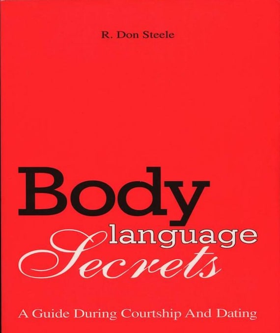 Body Language Secrets: Courtship and Dating Guide (Ebook)