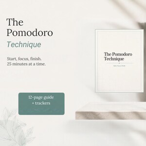May include: A digital product display featuring The Pomodoro Technique guide. The text reads: The Pomodoro Technique, Start, focus, finish. 25 minutes at a time. A 12-page guide + trackers button is visible alongside a framed print and a vase.