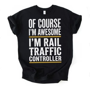Rail Traffic Controller PNG, Awesome I'm Rail Traffic Controller Digital Download, Funny Job Pride Gift, Railway Worker Design