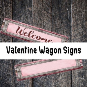 DIGITAL FILE Valentine Wagon Signs Digital Design for Sublimation