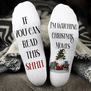 DIGITAL FILE If you can read this .. I&#39;m watching Christmas movies Socks   Digital Design for Sublimation