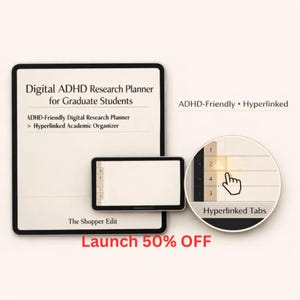 May include: A digital ADHD research planner for graduate students. The image shows a tablet and a smaller device with the text "Digital ADHD Research Planner for Graduate Students". The planner is ADHD-friendly and hyperlinked.