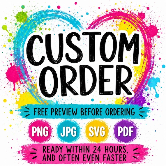 Custom PNG Sublimation Design, Personalized Printable Artwork, Custom Order Png, Jpg, Svg, Pdf, (Please message me before placing the order)