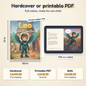 May include: A children's book titled Leo Builds a Super Suit, available as a hardcover or printable PDF. The cover shows a child in a superhero suit with wings and a cat. The book measures 11 inches by 8.5 inches, with a tablet displaying the PDF.